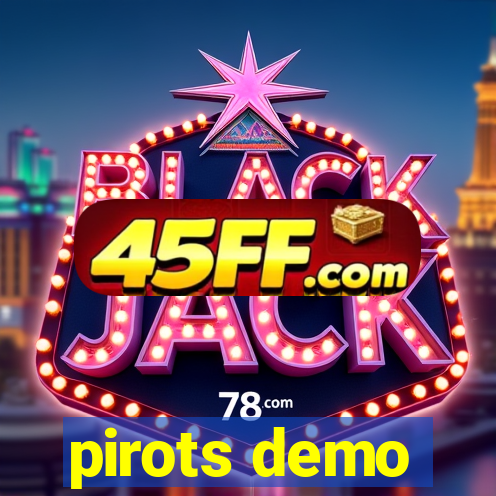 pirots demo